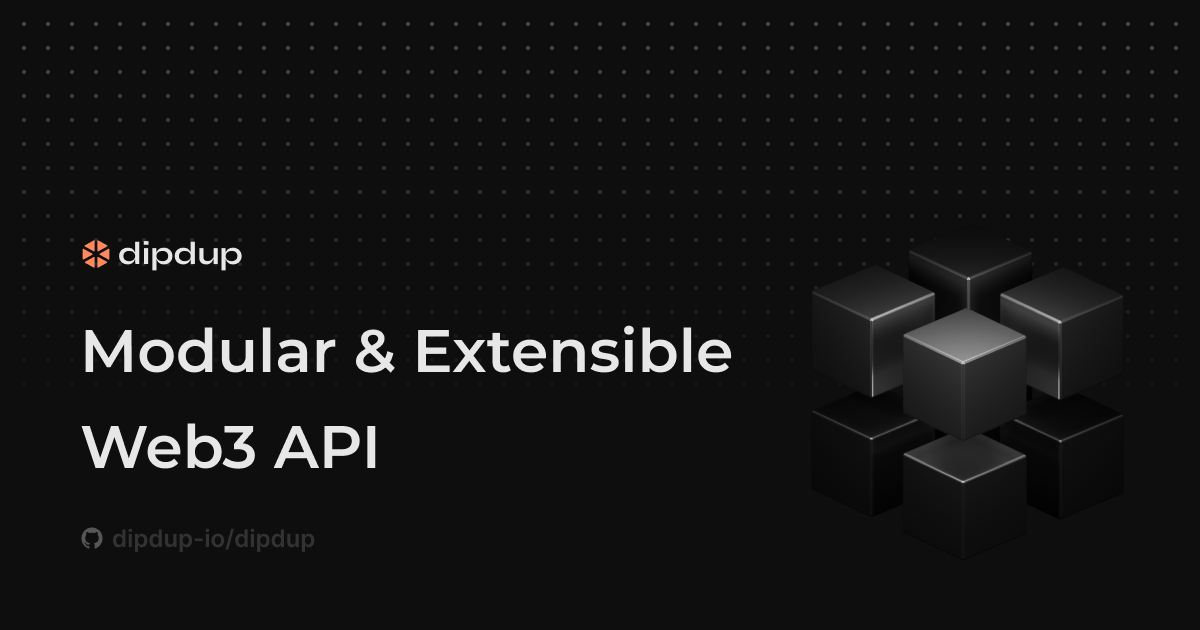 DipDup · Modular & Extensible Web3 API